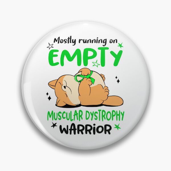Item preview, Mostly running on Empty Muscular Dystrophy Warrior designed and sold by ElizabethS809.