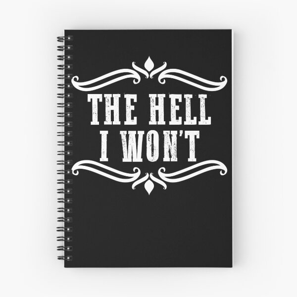 Item preview, The Hell I Won't Women Empowerment Quote Hell I Won't Gear designed and sold by DynamicDesign.