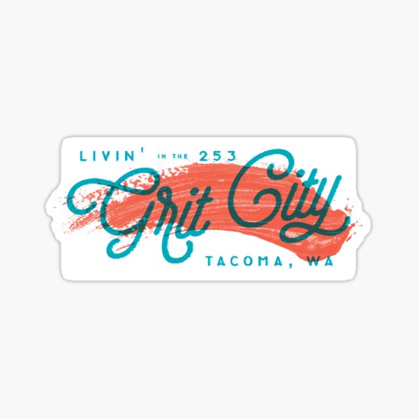 Welcome to Grit City - Tacoma, Washington Sticker for Sale by