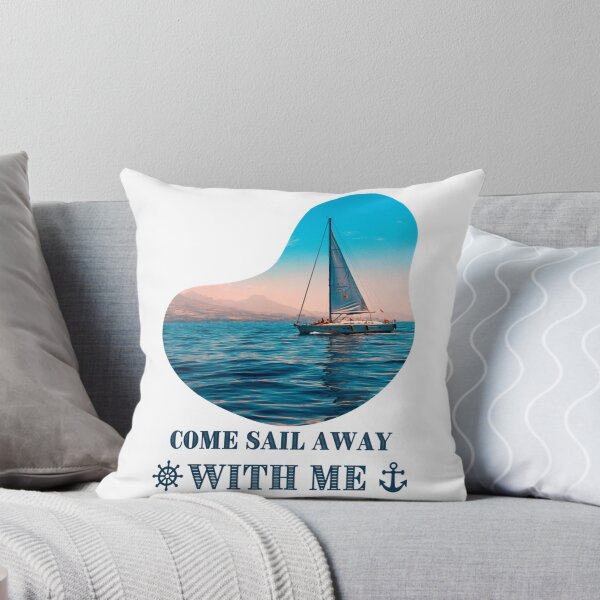 Item preview, Come Sail Away With Me          designed and sold by Marmaroph.