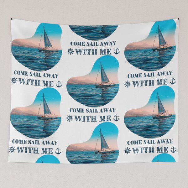 Item preview, Come Sail Away With Me          designed and sold by Marmaroph.