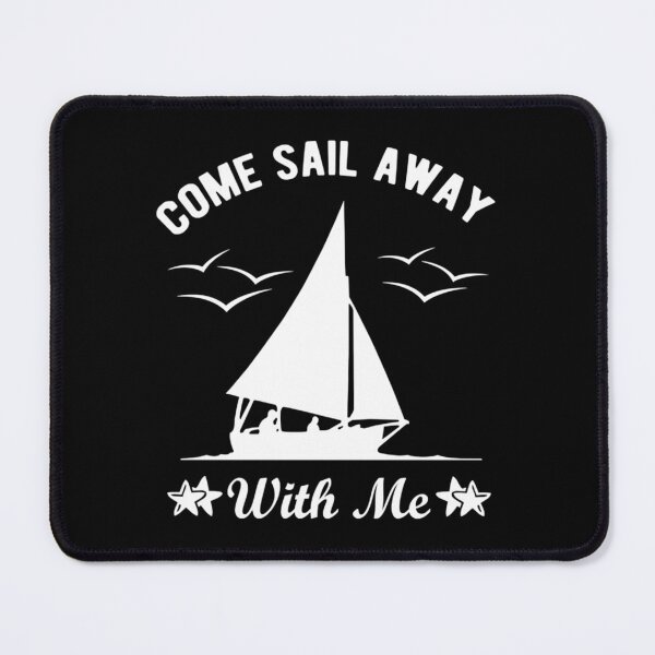 Item preview, Come sail away with me sailboat sailing designed and sold by Marmaroph.