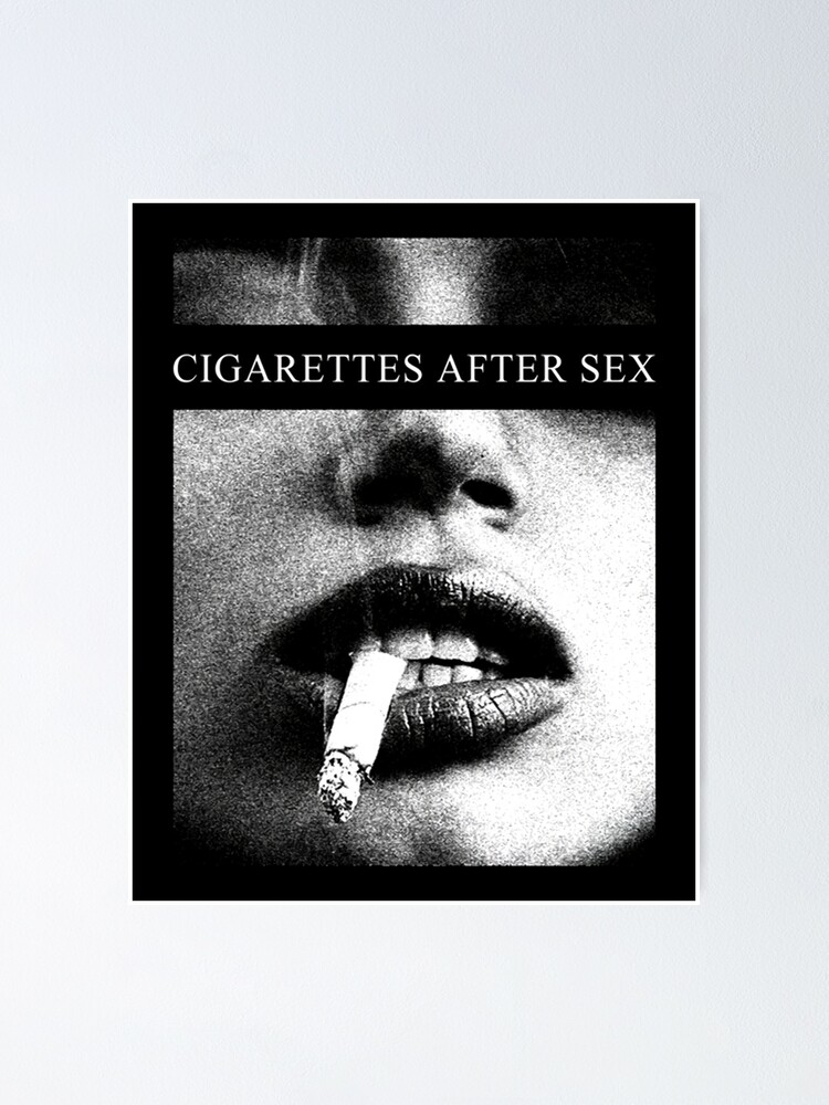 Cigaretes After Sex Poster For Sale By Tarkhimposo Redbubble 3422