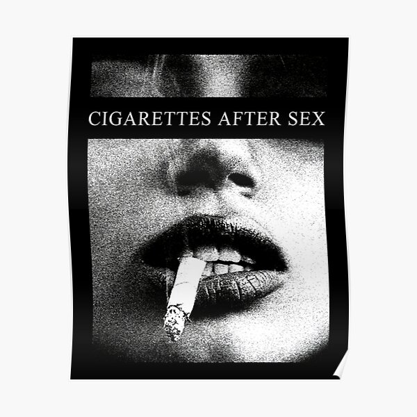 Cigaretes After Sex Poster For Sale By Tarkhimposo Redbubble