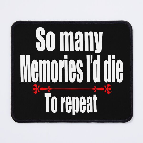Item preview, So many memories i'd die to repeat designed and sold by Mahmoud Salah.