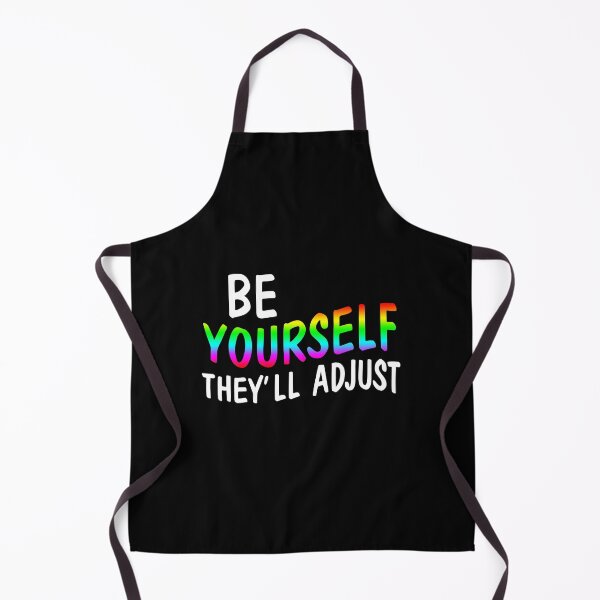 Item preview, Be Yourself They'll Adjust designed and sold by quertaautrey8.