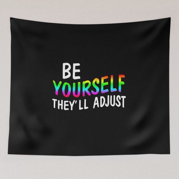 Item preview, Be Yourself They'll Adjust designed and sold by quertaautrey8.
