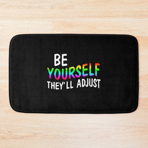 Item preview, Be Yourself They'll Adjust designed and sold by quertaautrey8.