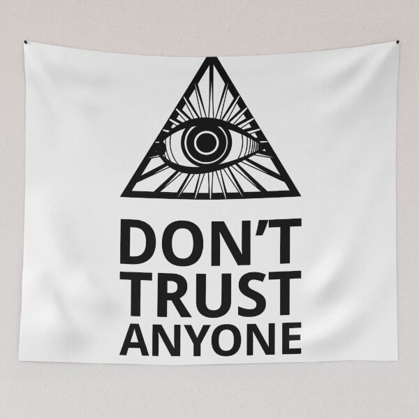 Item preview, Dont trust anyone designed and sold by FirstRadiant.