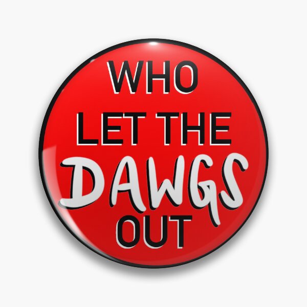 Item preview, Who let the dawgs out  designed and sold by emroccs.