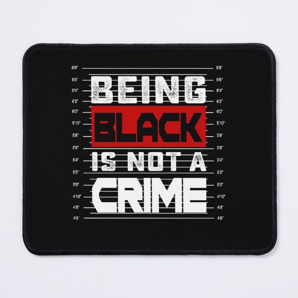 Item preview, Being Black Is Not A Crime designed and sold by quertaautrey8.