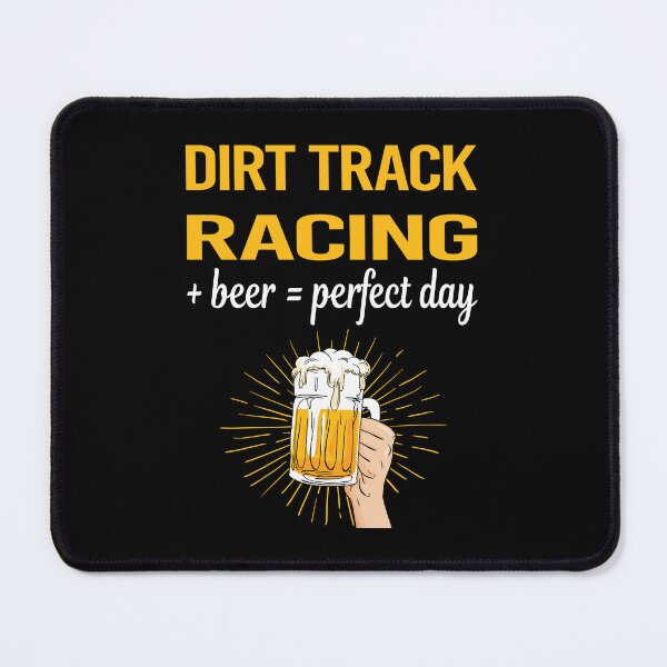 Item preview, Beer Perfect Day Dirt Track Racing designed and sold by WigglesDailey.