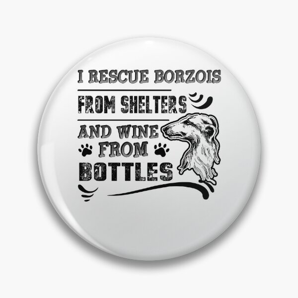 Item preview, I Rescue Borzois From Shelters And Wine From Bottles designed and sold by UnknownArtistt.