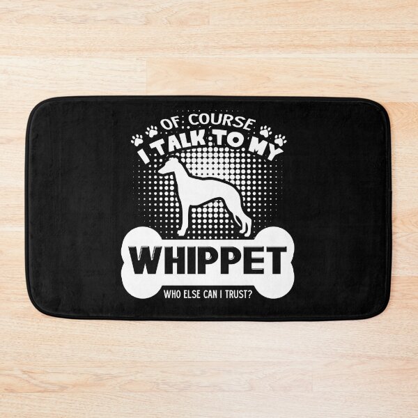 Item preview, I Talk To My Whippet designed and sold by UnknownArtistt.