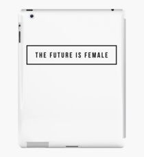 The future is female iPad Case/Skin