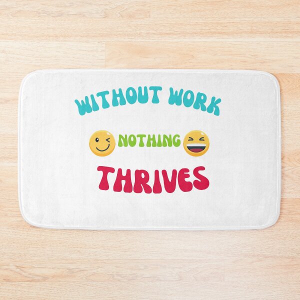 Item preview, without work nothing thrives  designed and sold by Gmarket5.