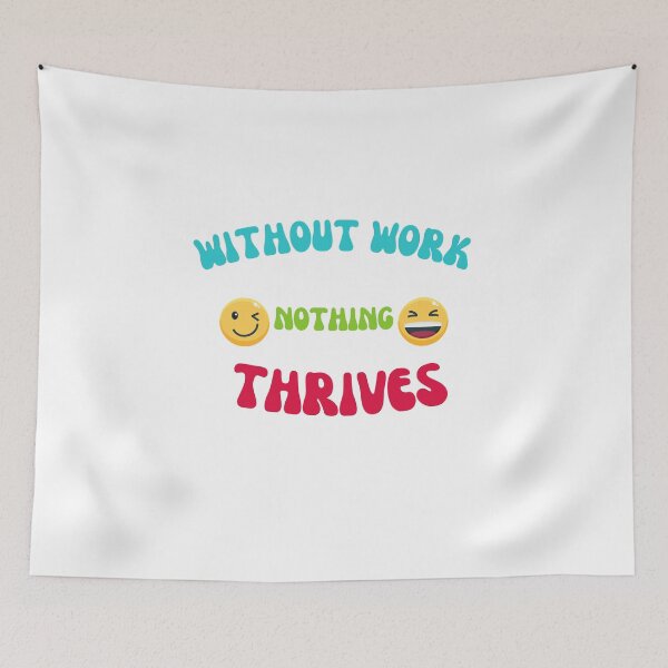 Item preview, without work nothing thrives  designed and sold by Gmarket5.