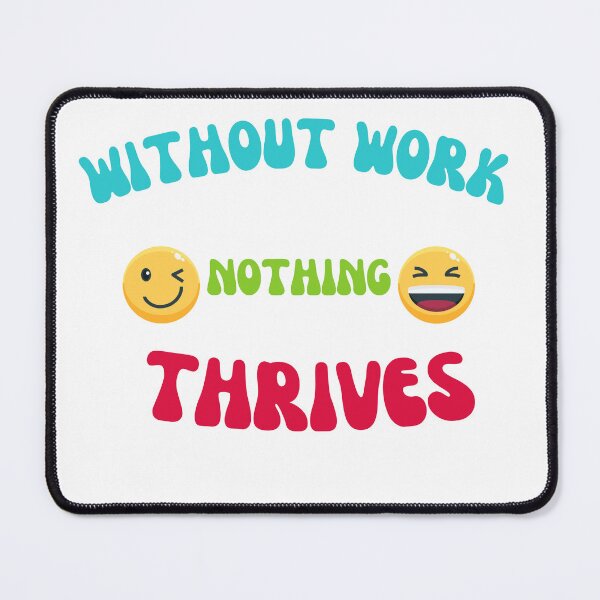 Item preview, without work nothing thrives  designed and sold by Gmarket5.