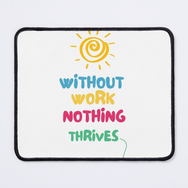 Item preview, without work nothing thrives designed and sold by Gmarket5.