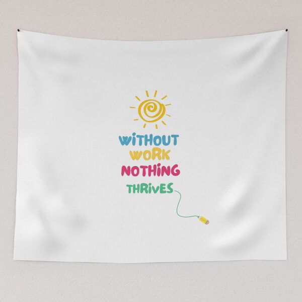 Item preview, without work nothing thrives designed and sold by Gmarket5.