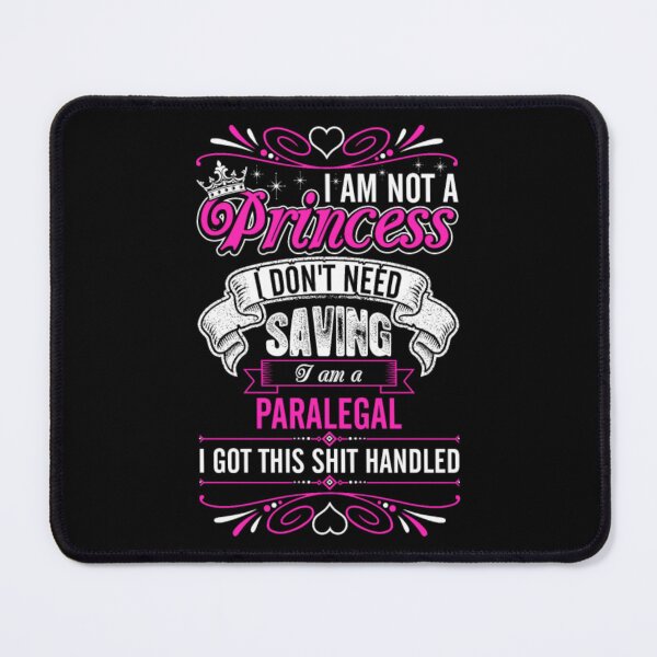 Item preview, Im Not A Princess Im A Paralegal designed and sold by aryagiri.