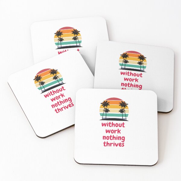 Item preview, without work nothing thrives designed and sold by Gmarket5.