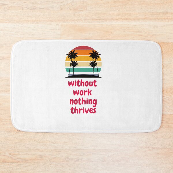 Item preview, without work nothing thrives designed and sold by Gmarket5.