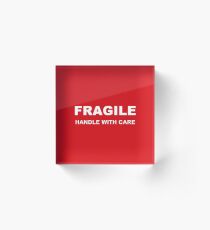 Handle with Care Acrylic Block