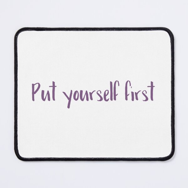 Item preview, Put yourself first - motivational quote designed and sold by zvizdetss.