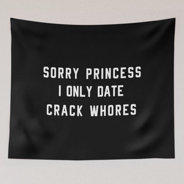Item preview, Sorry Princess I Only Date Crack Whore Essential  designed and sold by gorwanovulicn.