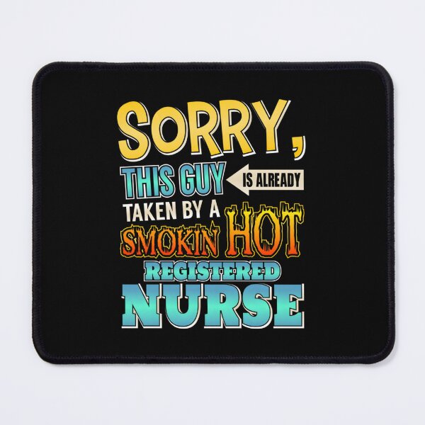 Item preview, Sorry This Guy Is Taken By A Hot Registered Nurse Essential  designed and sold by gorwanovulicn.