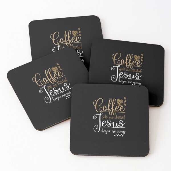 Item preview, Coffee Gets Me Started Jesus Keeps Me Going Jesus  designed and sold by EdwardBurns7.