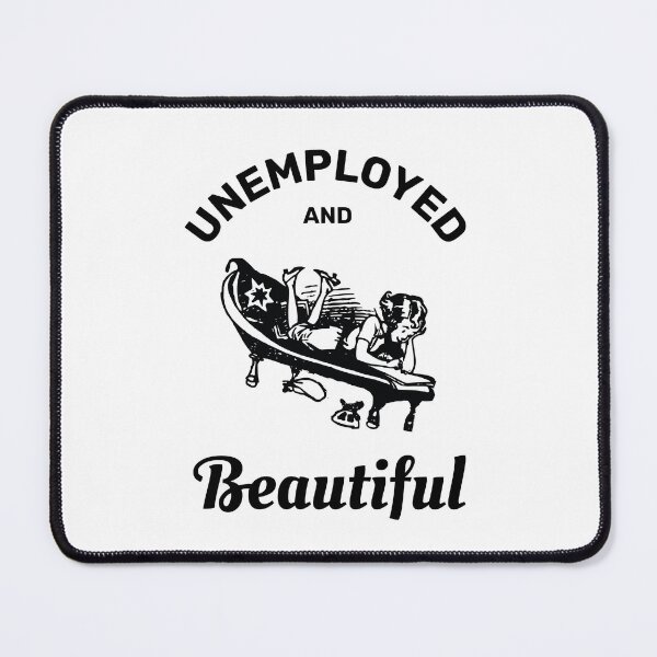Item preview, Unemployed and beautiful retro vintage funny design designed and sold by absolutdesign.