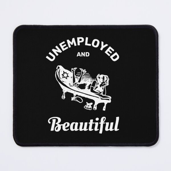 Item preview, Unemployed and beautiful retro vintage funny design designed and sold by absolutdesign.