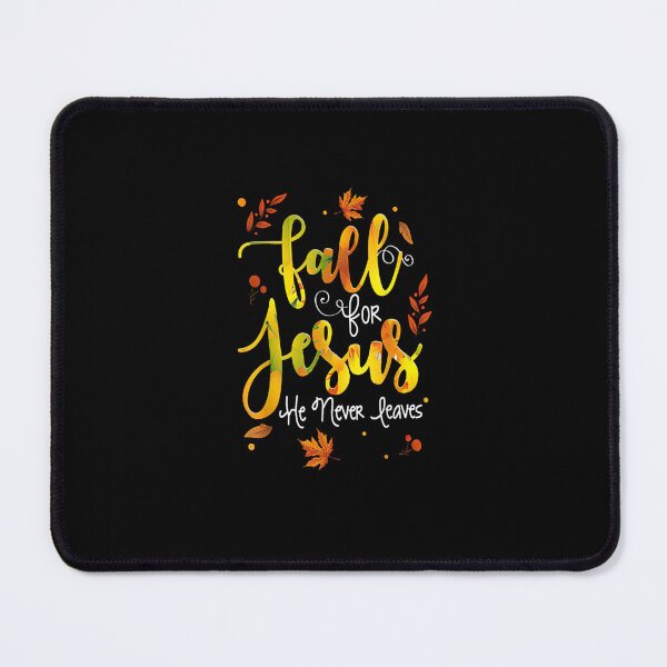Item preview, Fall For Jesus He Never Leaves Christian Faith Jesus Lover designed and sold by EdwardBurns7.