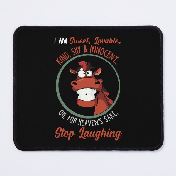 Item preview, I Am Sweet Lovable Kind Shy and Innocent Oh For Heaven's Sake Stop Laughing designed and sold by uskorb00.