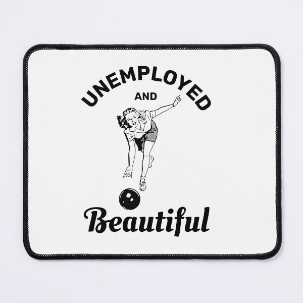 Item preview, Unemployed and beautiful retro vintage funny design designed and sold by absolutdesign.