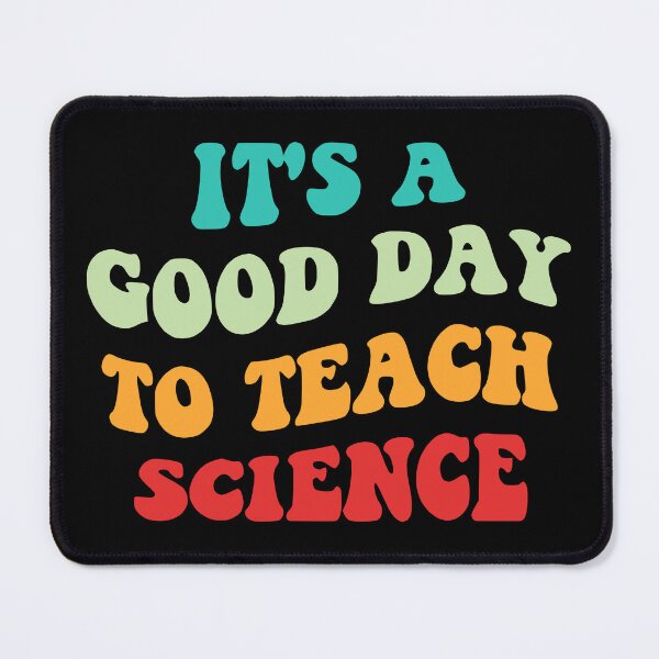 Item preview, It's A Good Day To Teach Science I designed and sold by Lemon Pepper.
