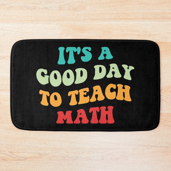 Item preview, It's A Good Day To Teach Math I designed and sold by Lemon Pepper.
