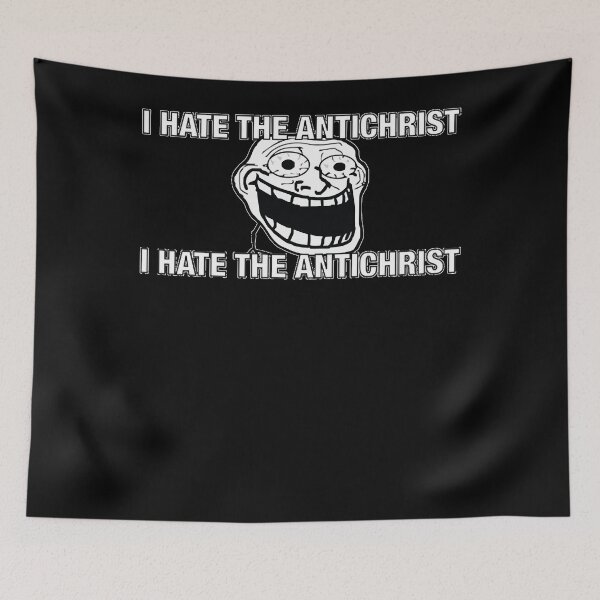 Item preview, I-HATE-THE-ANTICHRIST-FUNNY designed and sold by PatrickTBrooks8.