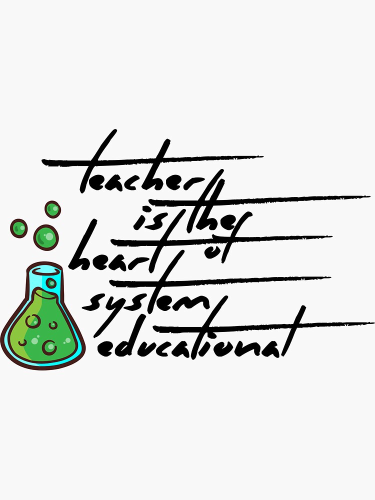 "Techer is the heart of education system graphic" Sticker for Sale by