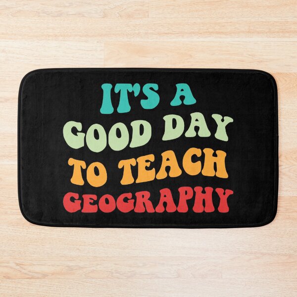 Item preview, It's A Good Day To Teach Geography I designed and sold by Lemon Pepper.