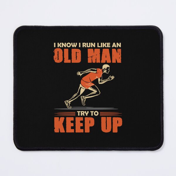 Item preview, I Know I Run Like An Old Man Try To Keep Up designed and sold by livasyczosek3.