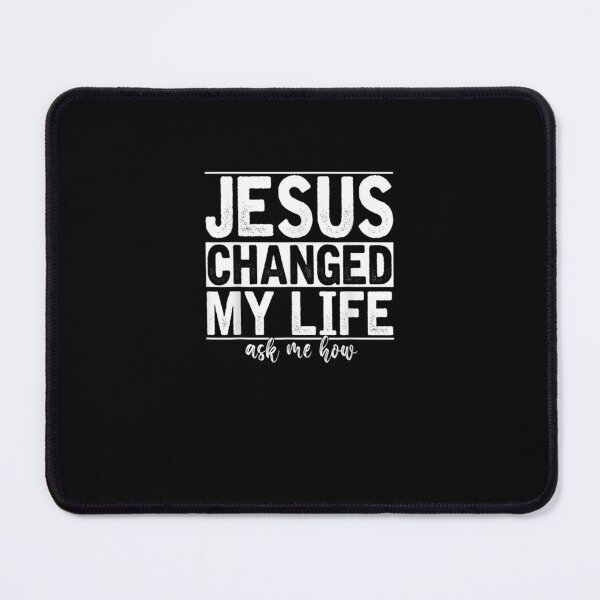 Item preview, Jesus Changed My Life Asked Me How Christ Devotee Jesus designed and sold by EdwardBurns7.