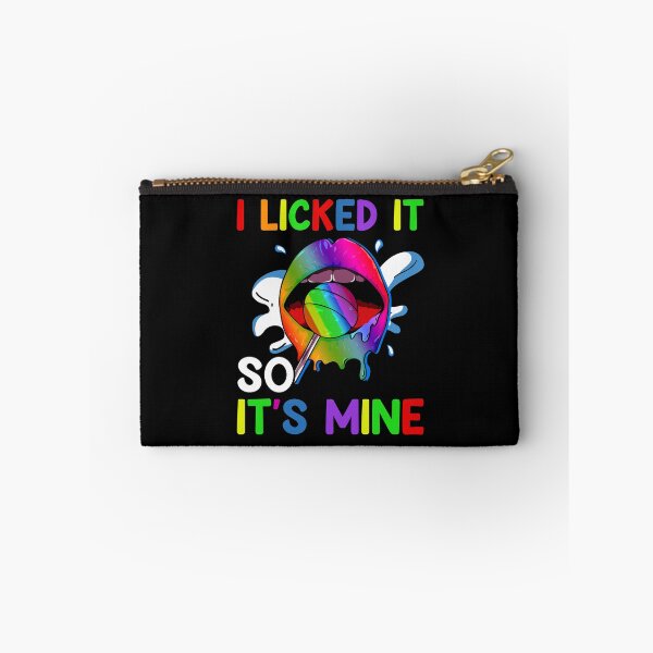 Item preview, I Licked It So It's Mine designed and sold by livasyczosek3.