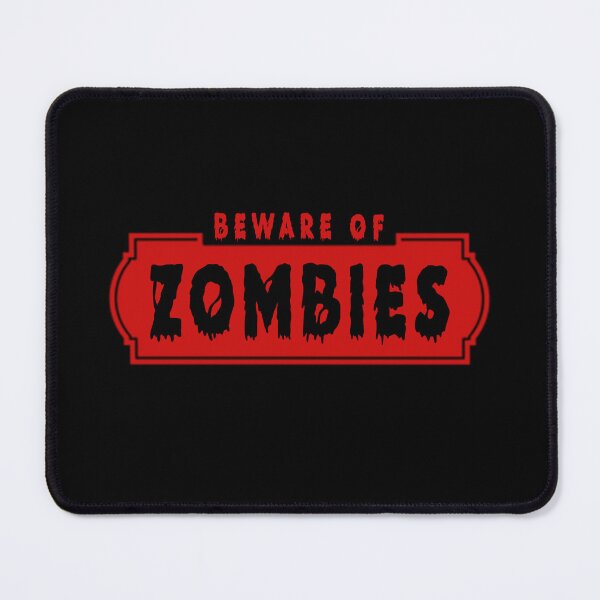 Item preview, ZOMBIES NEVER DIE - BEWARE OF ZOMBIES. designed and sold by stopamoment.