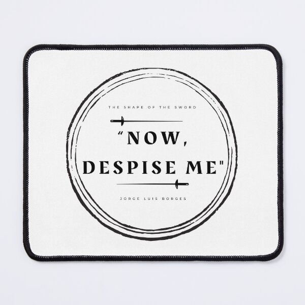 Item preview, Now, Despise Me - Jorge Luis Borges Book Literature Quote Simple Minimal Aesthetic  designed and sold by weboftigers.
