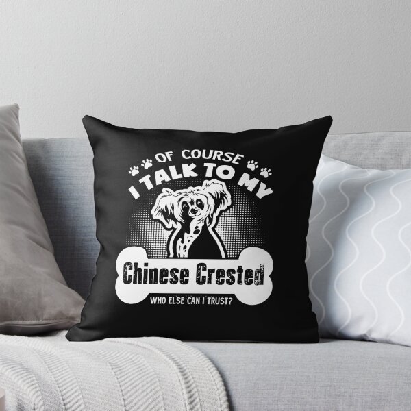 Item preview, I Talk To My Chinese Crested designed and sold by UnknownArtistt.
