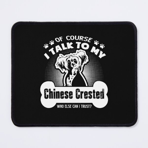 Item preview, I Talk To My Chinese Crested designed and sold by UnknownArtistt.