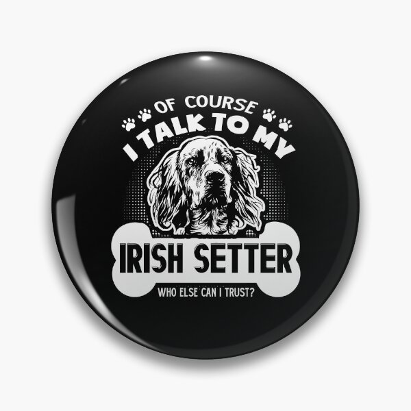 Item preview, I Talk To My Irish Setter designed and sold by UnknownArtistt.